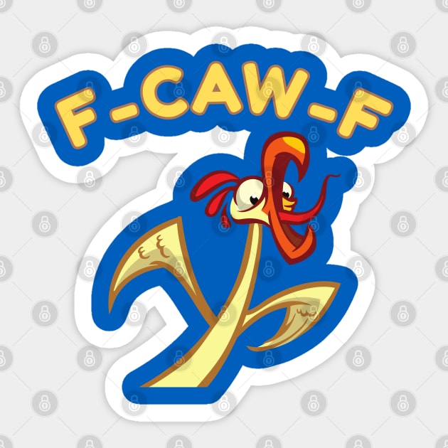 f-caw-f Sticker by Creatifly Graphic Tees